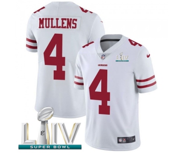 Nike 49ers #4 Nick Mullens White Super Bowl LIV 2020 Men's Stitched NFL Vapor Untouchable Limited Jersey