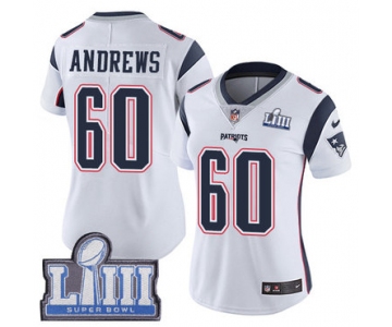 #60 Limited David Andrews White Nike NFL Road Women's Jersey New England Patriots Vapor Untouchable Super Bowl LIII Bound