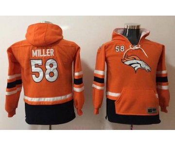 Youth Denver Broncos #58 Von Miller NEW Orange Pocket Stitched NFL Pullover Hoodie