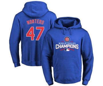 Cubs #47 Miguel Montero Blue 2016 World Series Champions Pullover MLB Hoodie