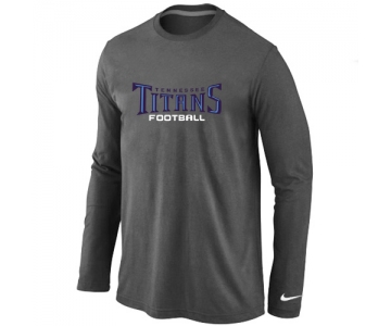 Nike Tennessee Titans Authentic font Long Sleeve T-Shirt D.Grey